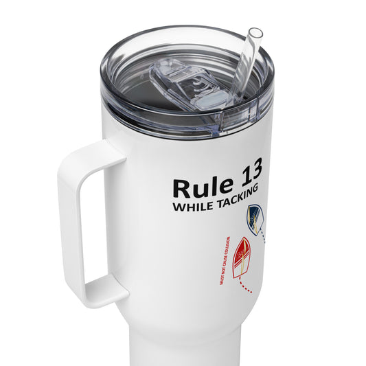 Rule 13 - While Tacking Custom Tumbler 40oz