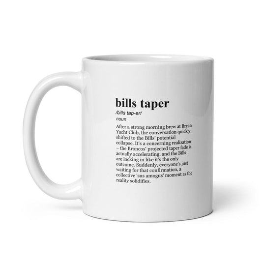11 oz coffee mug with the BYC dictionary term bills taper — nfl schedule this week Our early primer for the divisional round matchups: How every team could win next weekend Analysis | NFL playoff best bets: Picks for all four divisional-round games Prisco's NFL divisional picks: Bills vs. Broncos prediction and more expert picks