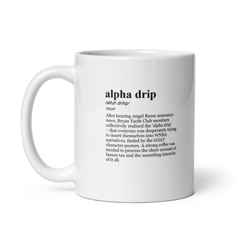 alpha drip /alfuh drihp/ noun After hearing Angel Reese announce news, Bryan Yacht Club members collectively realized the 'alpha drip' – that everyone was desperately trying to insert themselves into WNBA narratives, fueled by the GOAT character posters. A strong coffee was needed to process the sheer amount of fanum tax and the unsettling intensity of it all.